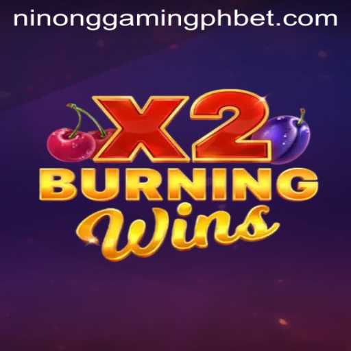 Exploring the Thrilling World of BurningWinsX2 with Ninong Gaming PH