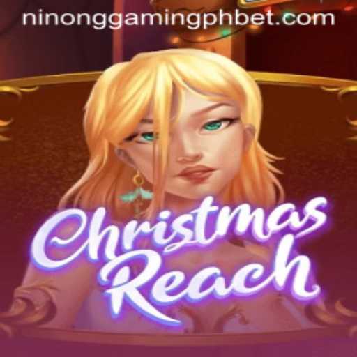 Unveiling ChristmasReach: A Festive Gaming Adventure with Ninong Gaming PH