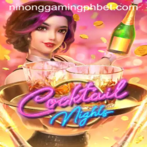 CocktailNights: An Enthralling Gaming Experience with Ninong Gaming PH
