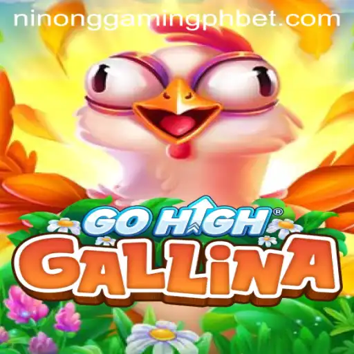 Explore the Exciting World of GoHighGallina with Ninong Gaming PH