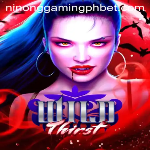 Exploring the Wild: A Deep Dive into WildThirst and the Rise of Ninong Gaming PH