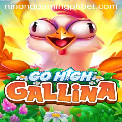 Explore the Exciting World of GoHighGallina with Ninong Gaming PH