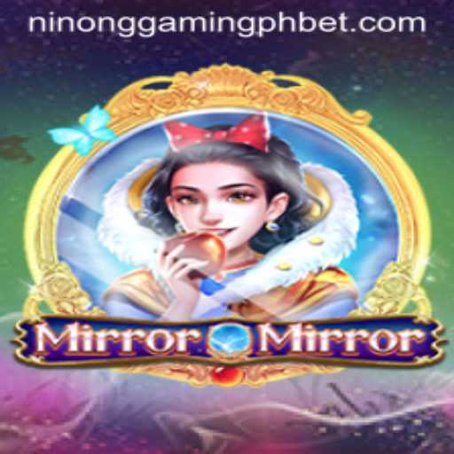 MirrorMirror: Unveiling the Thrilling World with Ninong Gaming PH