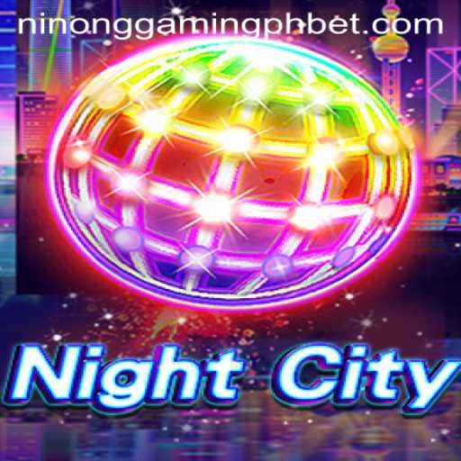 Exploring the Thrills of NightCity: An In-Depth Look at the New Gaming Sensation with Ninong Gaming PH