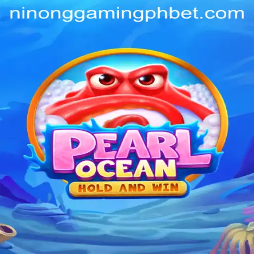 Discovering PearlOcean: The Latest Craze Among Ninong Gaming PH Enthusiasts